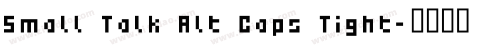 Small Talk Alt Caps Tight字体转换